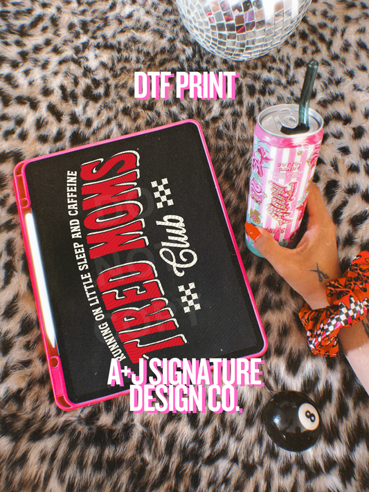 Tired Mom DTF Transfer